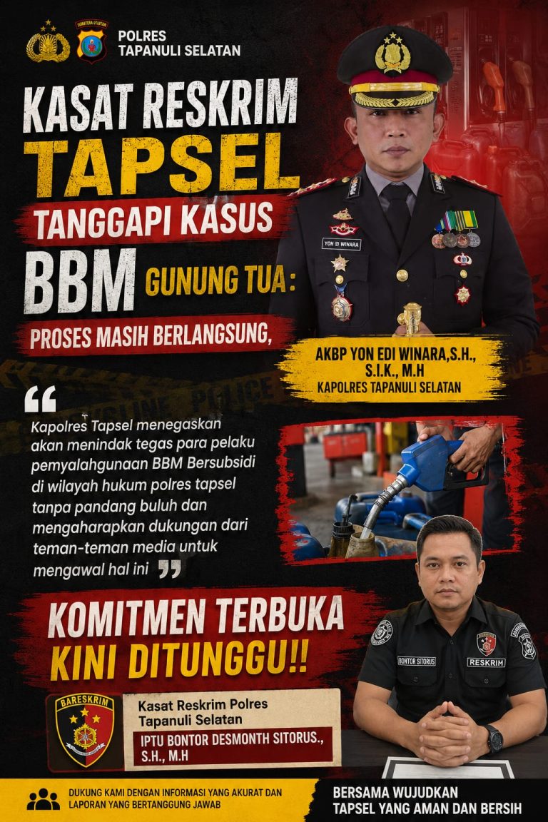 KASAT RESKRIM POLRES TAPSEL TANGGAPI KASUS BBM GUNUNG TUA: PROSES MASIH BERLANGSUNG, KOMITMEN TERBUKA KINI DITUNGGU.